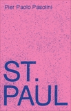 Saint Paul: A Screenplay, Pasolini, Pier Paolo