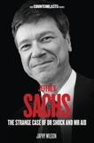 Jeffrey Sachs: The Strange Case of Dr. Shock and Mr. Aid, Wilson, Japhy