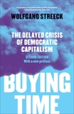 Buying Time: The Delayed Crisis of Democratic Capitalism, Streeck, Wolfgang