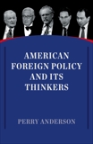 American Foreign Policy and Its Thinkers, Anderson, Perry