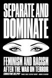 Separate and Dominate: Feminism and Racism after the War on Terror, Delphy, Christine