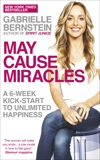May Cause Miracles: A 40-Day Diet for the Mind, Bernstein, Gabrielle