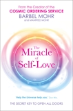 The Miracle of Self-Love: The Secret Key to Open All Doors, Mohr, Manfred & Mohr, Barbel