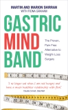 The Gastric Mind Band: The Proven, Pain-Free Alternative to Weight-Loss Surgery, Shirran, Martin & Shirran, Marian