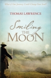 Smiling the Moon, Lawrence, Thomas