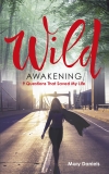 Wild Awakening: 9 Questions That Saved My Life, Daniels, Mary