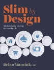 Slim by Design: Mindless Eating Solutions for Everyday Life, Wansink, Brian