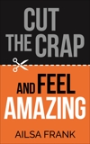 Cut the Crap and Feel Amazing, Frank, Ailsa