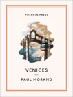 Venices, Morand, Paul