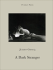 A Dark Stranger, Gracq, Julien