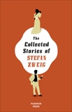 The Collected Stories of Stefan Zweig, Zweig, Stefan