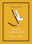 Life of a Counterfeiter, Inoue, Yasushi