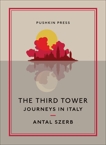 The Third Tower: Journeys in Italy, Szerb, Antal