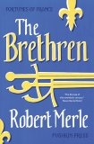 The Brethren: Fortunes of France: Volume 1, Merle, Robert