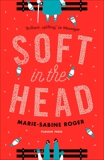 Soft in the Head, Roger, Marie-Sabine