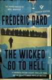 The Wicked Go To Hell, Dard, Frédéric