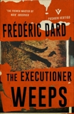 The Executioner Weeps, Dard, Frédéric