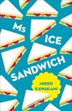 Ms Ice Sandwich, Kawakami, Mieko