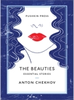 The Beauties: Essential Stories, Chekhov, Anton