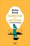 Encounters and Destinies: A Farewell to Europe, Zweig, Stefan