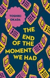 The End of the Moment We Had, Okada, Toshiki