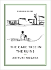 The Cake Tree in the Ruins, Nosaka, Akiyuki