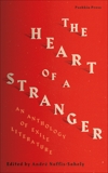 The Heart of a Stranger: An Anthology of Exile Literature, 