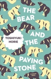 The Bear and the Paving Stone, Horie, Toshiyuki