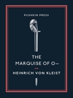 The Marquise of O–, Kleist, Heinrich Von