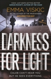 Darkness for Light: Caleb Zelic Series: Volume Three, Viskic, Emma