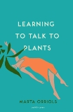 Learning to Talk to Plants, Orriols, Marta