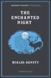 The Enchanted Night: Selected Tales, Banffy, Miklos