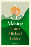 A Life in the Making, Felder, Franz Michael