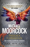 Phoenix in Obsidian, Moorcock, Michael