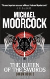 Corum - The Queen of Swords: The Eternal Champion, Moorcock, Michael