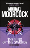 Corum - The King of Swords: The Eternal Champion, Moorcock, Michael