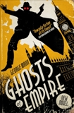 Ghosts of Empire: A Ghost Novel, Mann, George