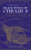 Black Wings of Cthulhu (Volume Three), 