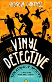 The Vinyl Detective - The Run-Out Groove: Vinyl Detective 2, Cartmel, Andrew