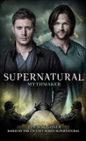 Supernatural - Mythmaker, Waggoner, Tim