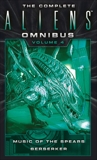 The Complete Aliens Omnibus: Volume Four (Music of the Spears, Berserker), Navarro, Yvonne & Perry, S. D.