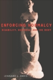 Enforcing Normalcy: Disability, Deafness, and the Body, Davis, Lennard J.