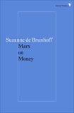 Marx on Money, Brunhoff, Suzanne De