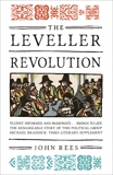 The Leveller Revolution: Radical Political Organisation in England, 1640-1650, Rees, John