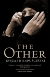 The Other, Kapuscinski, Ryszard