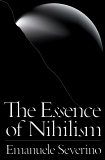 The Essence of Nihilism, Severino, Emanuele