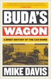Buda's Wagon: A Brief History of the Car Bomb, Davis, Mike
