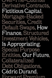 Fictitious Capital: How Finance Is Appropriating Our Future, Durand, Cédric