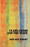 Class, Crisis and the State, Wright, Erik Olin