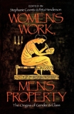 Women's Work, Men's Property: The Origins of Gender and Class, Coontz, Stephanie & Henderson, Peta